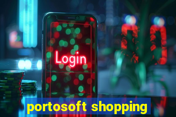 portosoft shopping