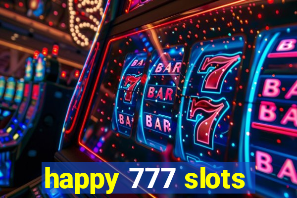 happy 777 slots