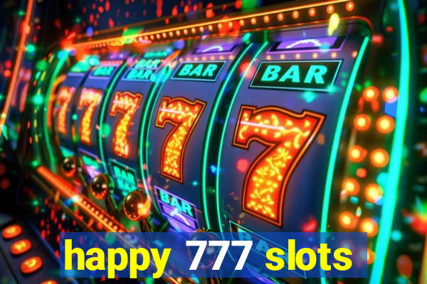 happy 777 slots