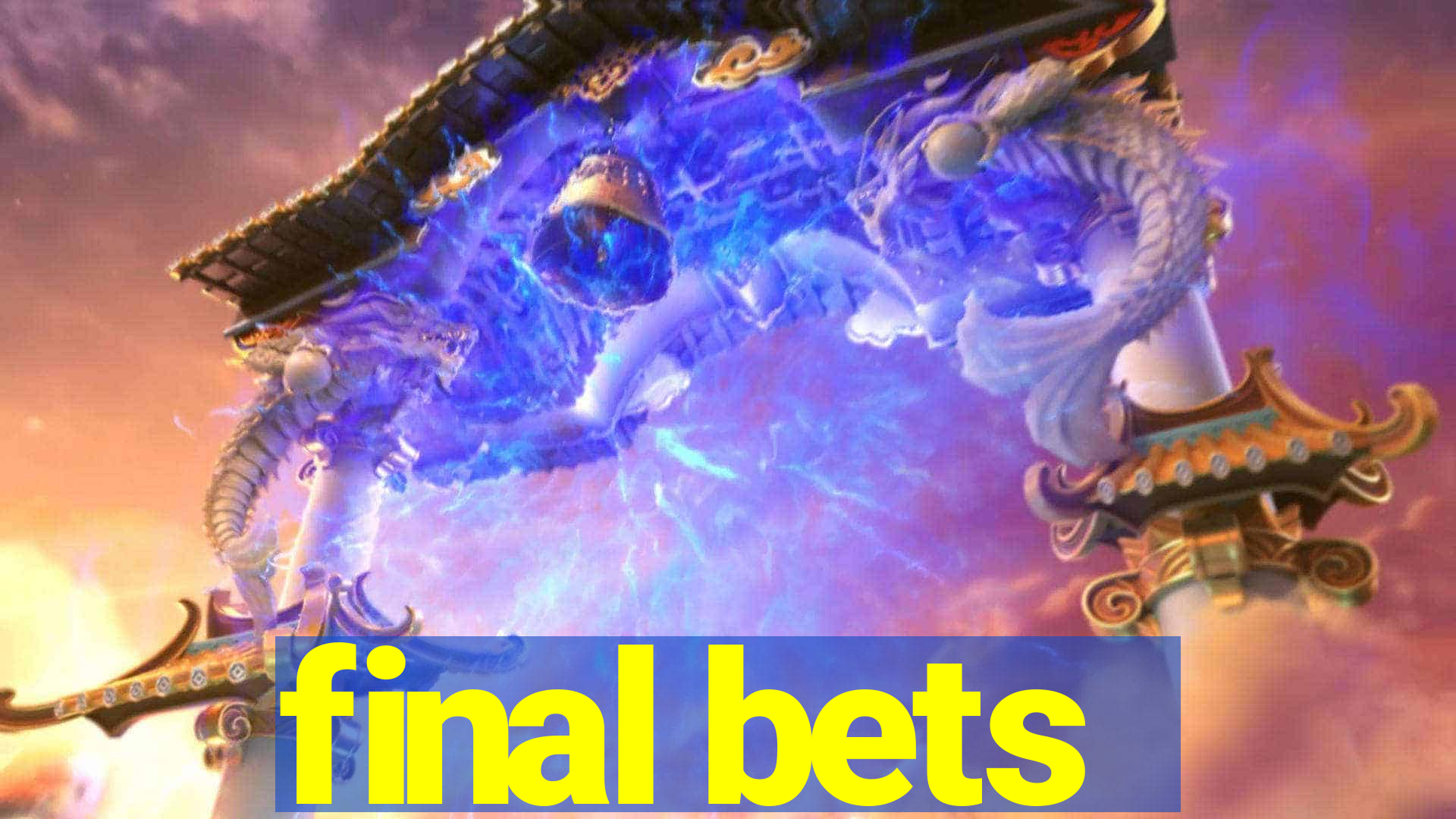 final bets