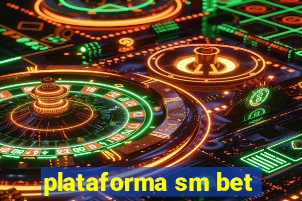 plataforma sm bet