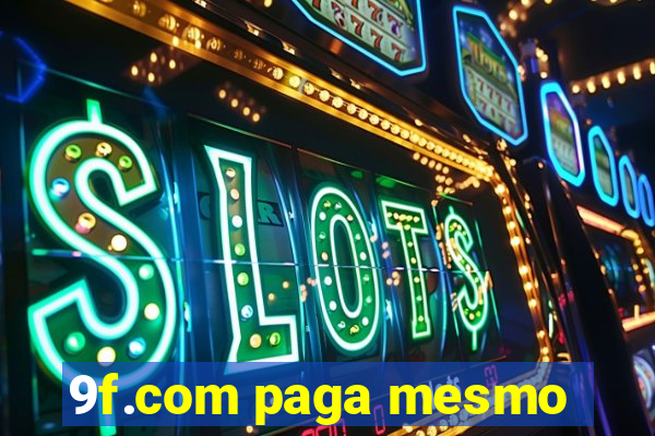 9f.com paga mesmo