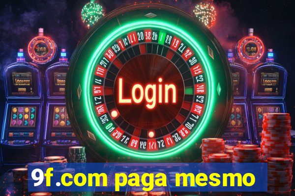 9f.com paga mesmo