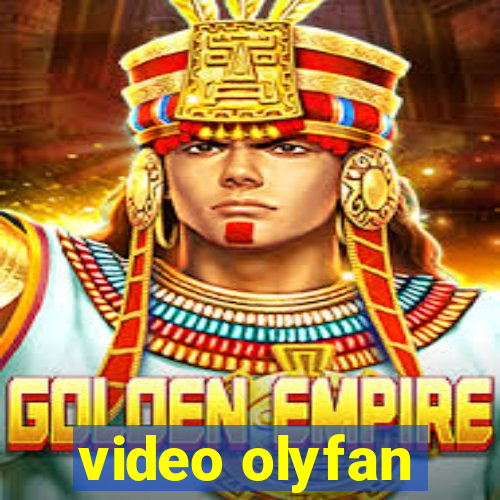 video olyfan