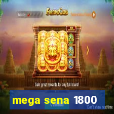 mega sena 1800