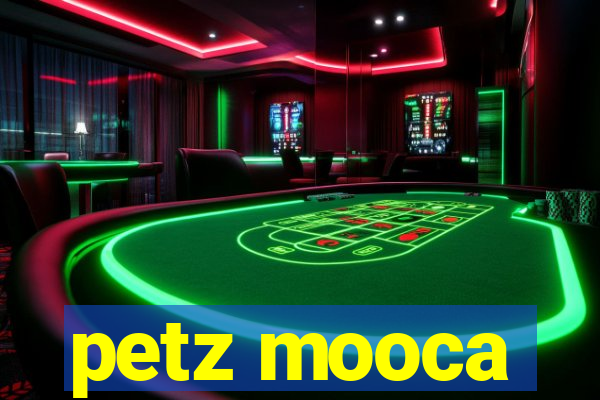 petz mooca