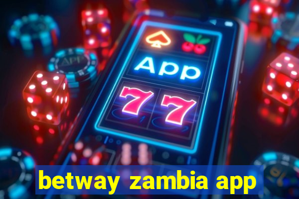 betway zambia app