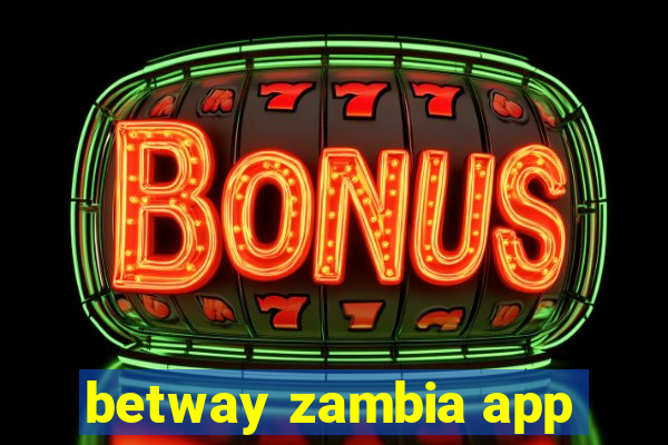 betway zambia app