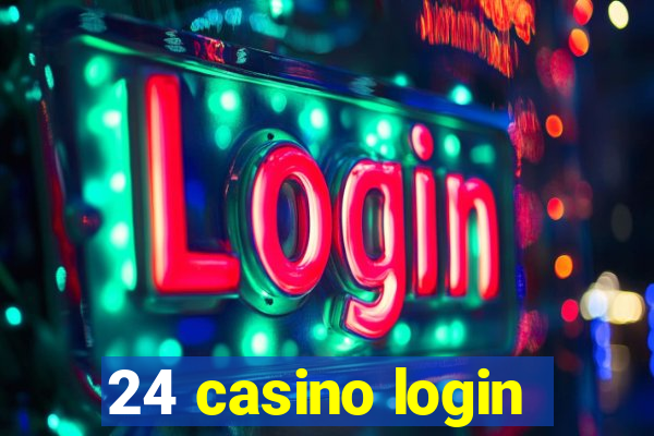 24 casino login