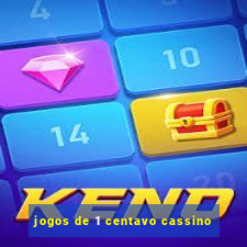 jogos de 1 centavo cassino