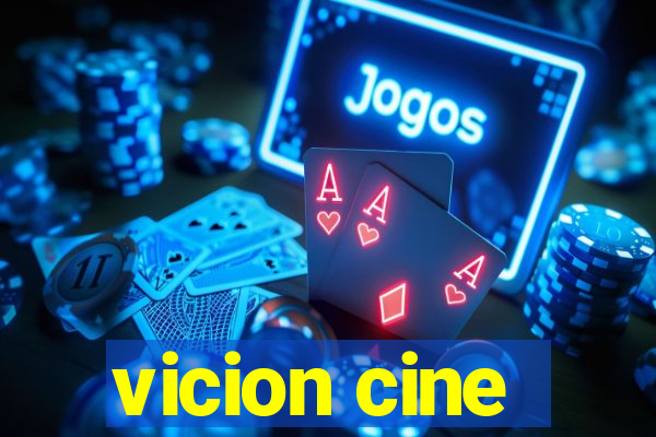 vicion cine