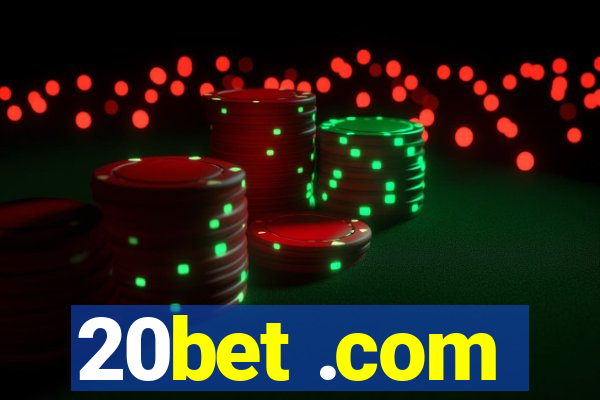 20bet .com