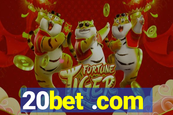 20bet .com