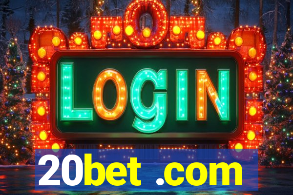 20bet .com