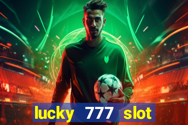 lucky 777 slot jili pagcor