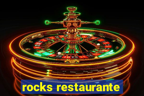 rocks restaurante