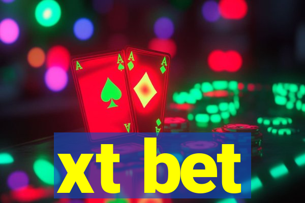 xt bet