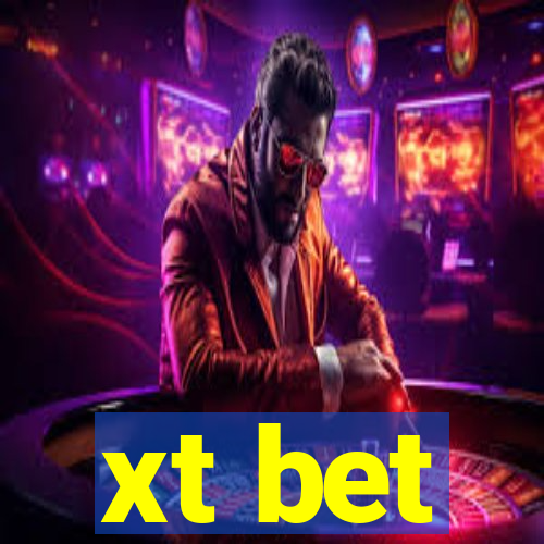 xt bet