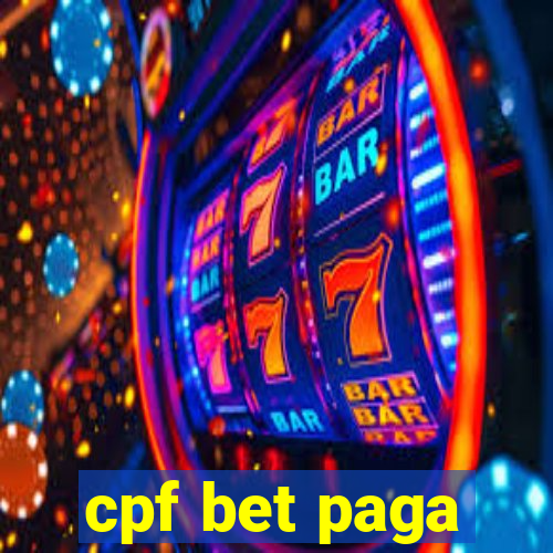 cpf bet paga