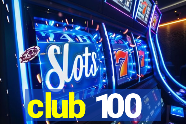 club 100