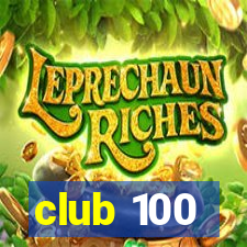 club 100