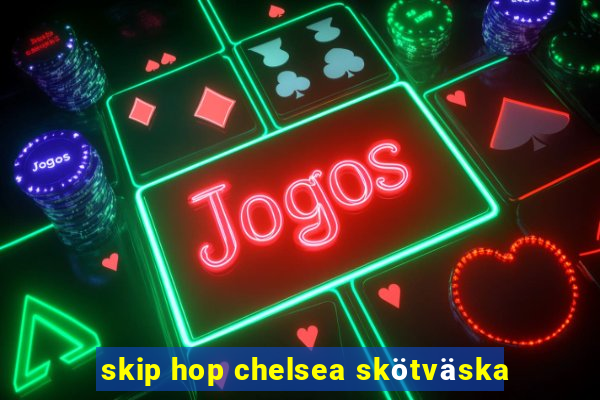 skip hop chelsea skötväska