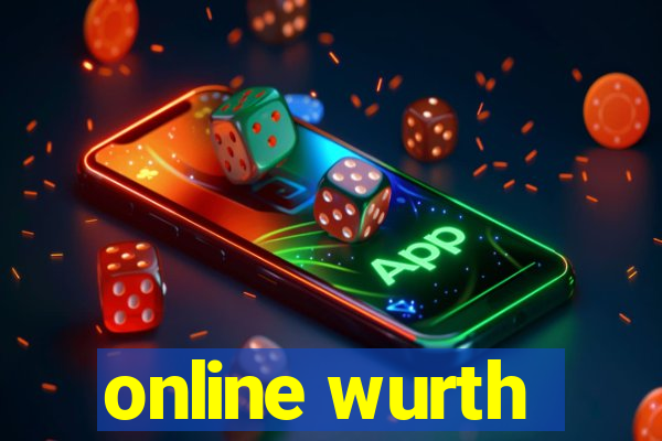 online wurth