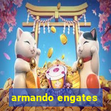 armando engates