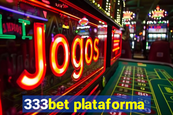 333bet plataforma