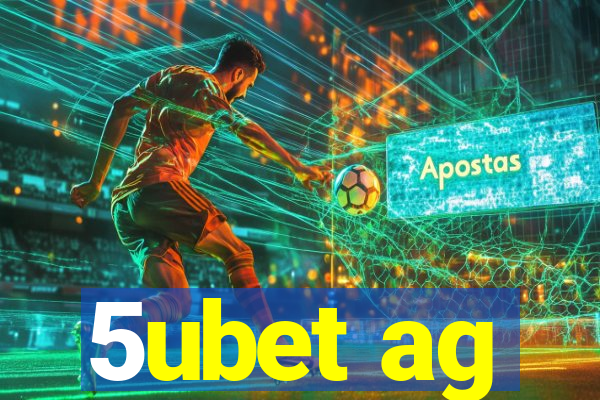 5ubet ag