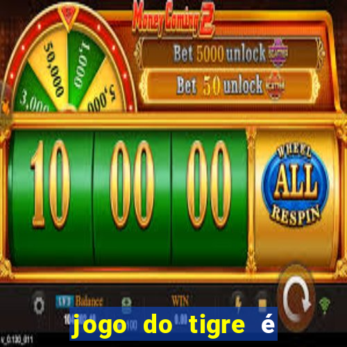 jogo do tigre é legalizado no brasil