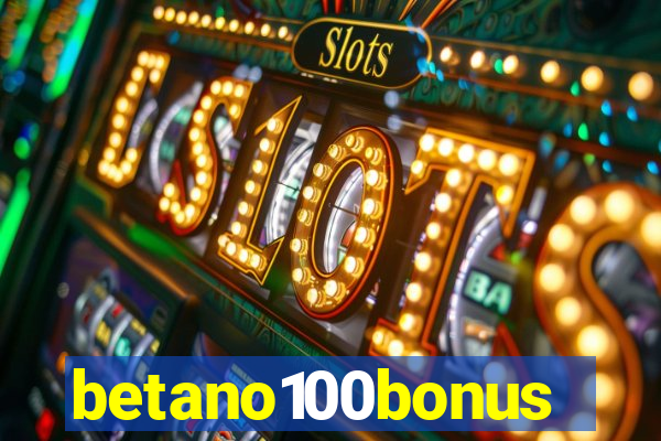 betano100bonus