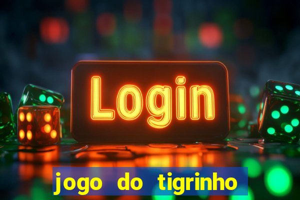 jogo do tigrinho em casa chinesa