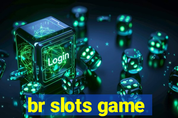 br slots game