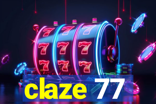 claze 77