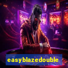 easyblazedouble