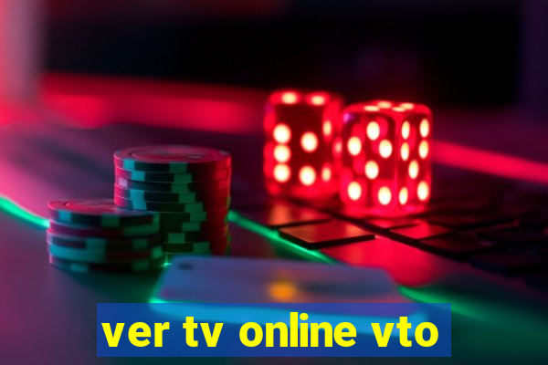 ver tv online vto