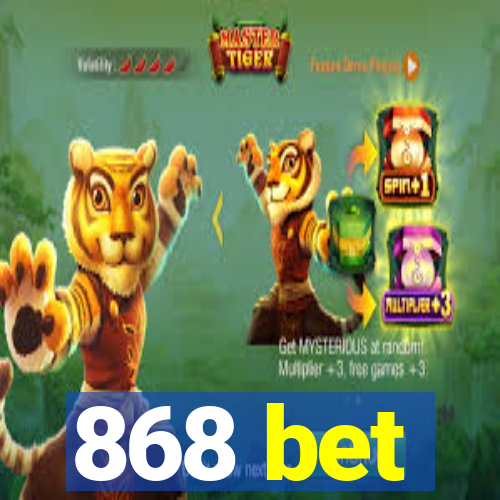 868 bet