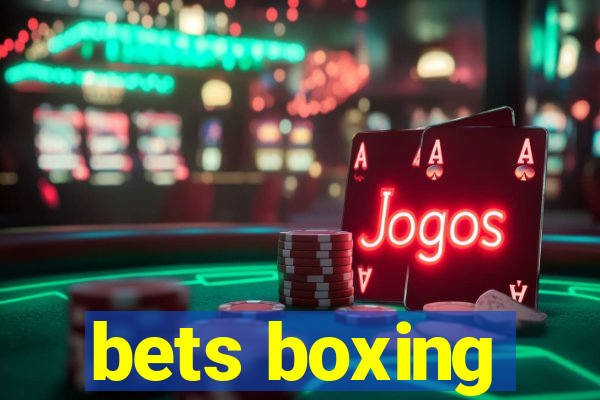 bets boxing