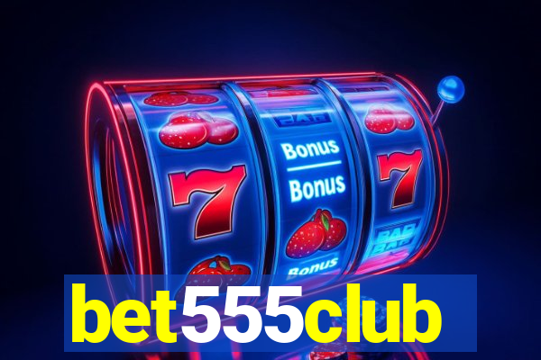 bet555club