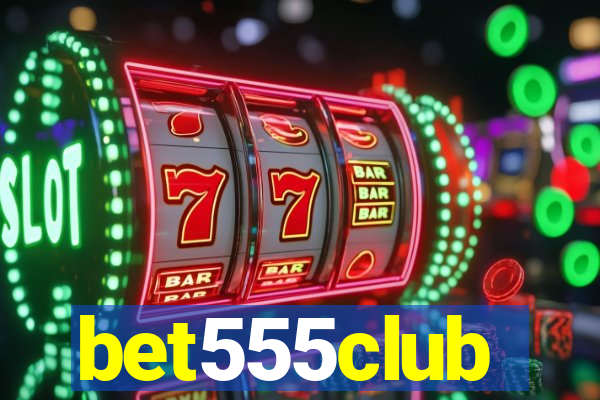 bet555club