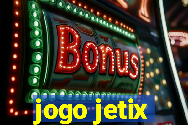 jogo jetix