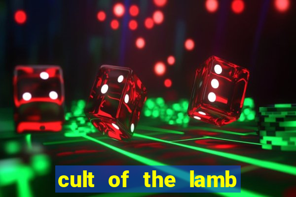 cult of the lamb sacrifice ratau