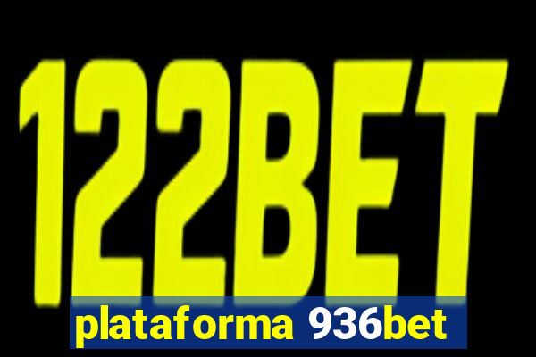 plataforma 936bet