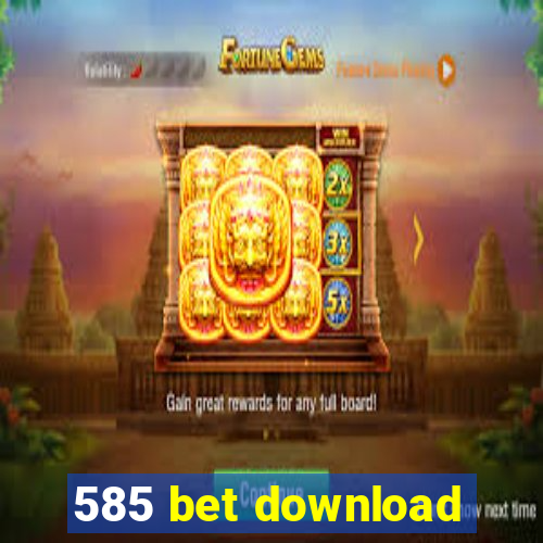 585 bet download