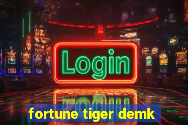 fortune tiger demk