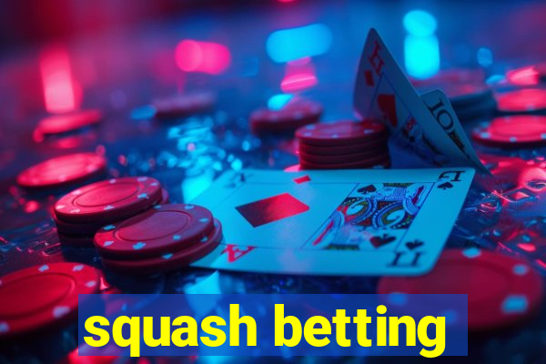 squash betting