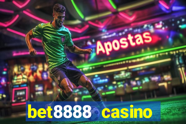 bet8888 casino login registration