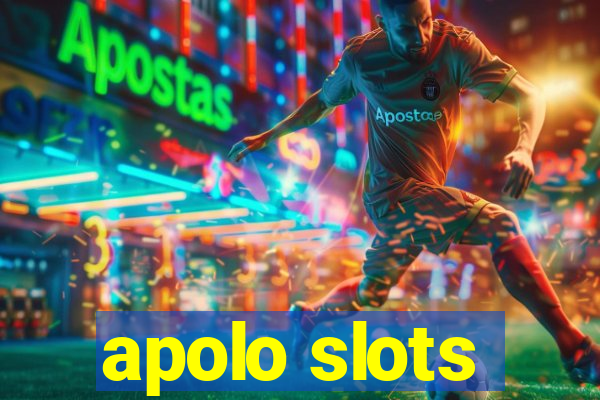 apolo slots