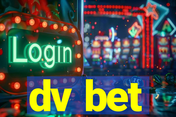 dv bet